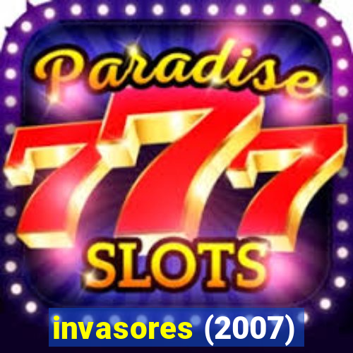 invasores (2007)